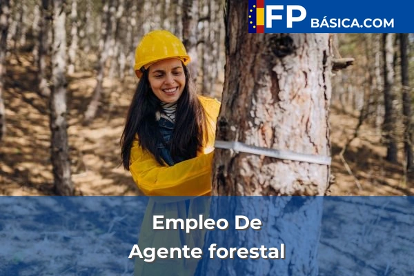 Formación Profesional Básica 73 Agente forestal