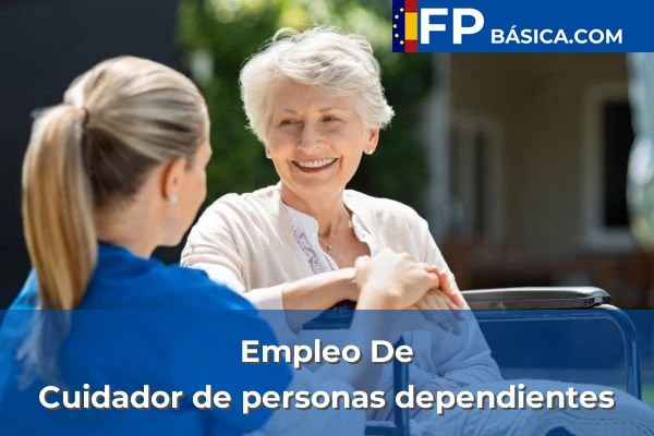 Formación Profesional Básica 97 Cuidador de personas dependientes