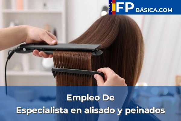Formación Profesional Básica 107 Especialista en alisado y peinados