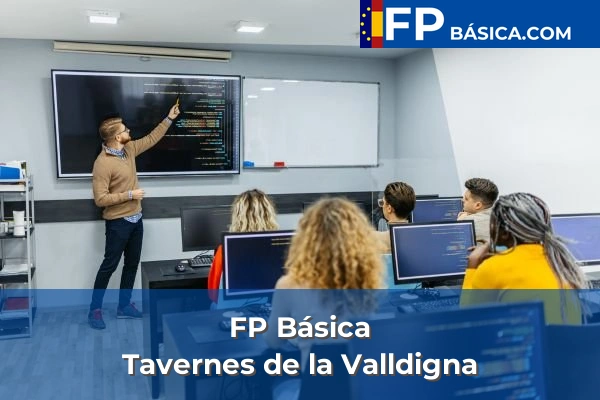 FP Básica en Cogullada 219 FP Básica en Tavernes de la Valldigna